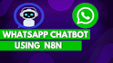 create a whatsapp chatbot, whatsapp bot, and whatsapp automation using n8n