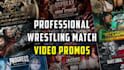 create professional wrestling match video promos