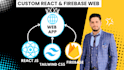 build custom or static web app using react js node js and google firebase