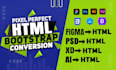 convert figma to HTML, PSD to HTML, sketch to HTML