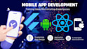 do custom mobile app development, android, ios, flutter react native