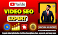 do advanced youtube video SEO to boost views and rank on top