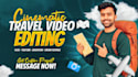 do cinematic travel video editing vlog, youtube, adventure, drone footage