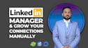 be your linkedin manager and grow your connections manually