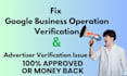 fix google business operation verification and advertiser verification issue