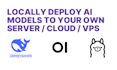 locally deploy deepseek ai, ollama or vllm models with open webui on your server