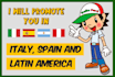 promote you in italy, spain and latin america