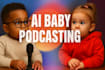 creat ai baby podcast by using veo 3