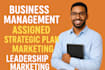 do business management assigned, strategic plan, finance,leadership marketing