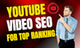 do best youtube video SEO optimization for fast organic ranking