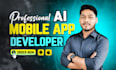 be app developer do ios app android app development ai agent gpt ai fine tuning