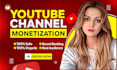 do youtube channel monetization with organic video promotion