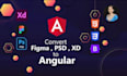 convert PSD figma or xd to pixel perfect HTML or angular with bootstrap
