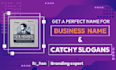 create a business names and catchy slogans for your brand
