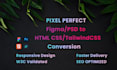convert figma or PSD to pixelperfect, responsive HTML, CSS, tailwindcss webpage