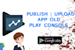publish your app on my old google play console