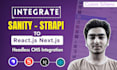 do sanity, strapi cms integration with react, nextjs