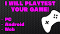 playtest your video game and give feedback