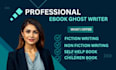 do self help ebook writing fiction ghostwriter nonfiction ghost book writer