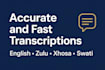 provide fast, accurate, and reliable transcription services