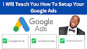 teach you how to set up your google ads