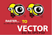 vectorise your logo in eps,ai,psd,png etc