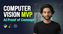 build a computer vision ai mvp or poc or web app for your idea
