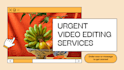 do urgent video editing with fast turn around within 24 hours