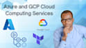 provide expert azure and gcp cloud computing services