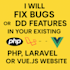 fix bugs or add features in your PHP, laravel or vue js website