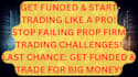 educate you to get funded  to pass prop firm evaluation  limited seats