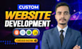 do custom website development as full stack developer, front end developer