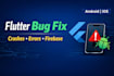 fix bugs and errors in your flutter app