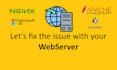 fix your webserver issue