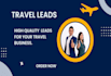 provide you fresh verified active travel leads all worldwide