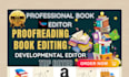do book editing and formatting, developmental book editor, book feedback