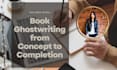 ghostwrite one chapter of your book or novel