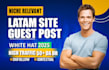 do latam site guest posts and backlinks high da DR and traffic
