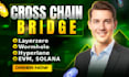 build multichain axelar cross chain layerzero bridge on solana and evm