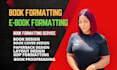 do book formatting, kindle ebook formatting, and paperback formatting for KDP
