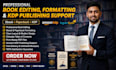 edit, format and publish book on amazon KDP, ebook and paperback formatting