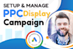 setup and optimize google ads display PPC campaigns for brand awareness