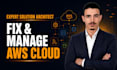 fix and manage your AWS cloud as your expert solution architect