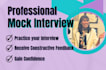 provide a mock interview with constructive feedback