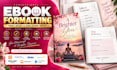 do ebook formatting, KDP paperback book formatting, amazon kindle publishing
