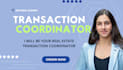 be your professional real estate transaction coordinator