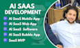 develop saas mobile app, ai saas mobile app, saas web app, saas app, bubble app