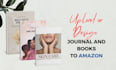 upload and design books and journals for amazon KDP
