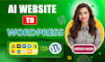 convert ai website to wordpress with lovable, replit, hostinger ai, base44