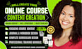 create your online course content, curriculum, journal workbook, training manual